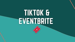 TikTok amp Eventbrite [upl. by Aehtorod]