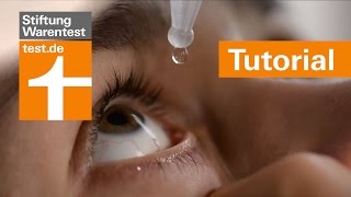 Tutorial Augentropfen richtig anwenden  Tipps amp Test der Stiftung Warentest [upl. by Archaimbaud]