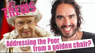 The Queens Speech  Addressing The Poor From A Golden Chair Russell Brand The Trews E331 [upl. by Aramoj]