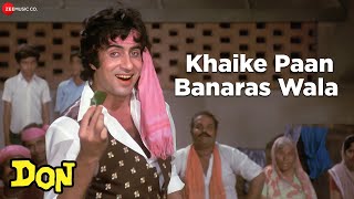 Khaike Paan Banaras Wala  Don  Amitabh Bachchan amp Zeenat Aman  Kishore Kumar [upl. by Anitsugua]