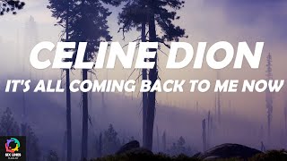 Celine Dion  Its All Coming Back to Me Now Lyrics [upl. by Rede464]