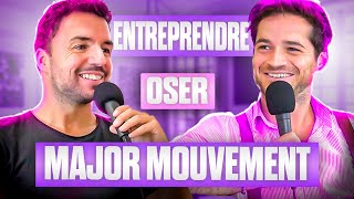 Entrepreneur et Créateur  Trouver sa Voie et Se Lancer ITW Major Mouvement [upl. by Tare741]