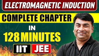 ELECTROMAGNETIC INDUCTION in 128 Minutes  Full Chapter Revision  Class 12th JEE [upl. by Akirdnuhs763]