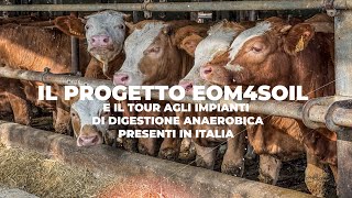 Il progetto EOM4SOIL e il tour agli impianti di digestione anaerobica presenti in Italia [upl. by Timmons]