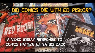 Did Comics Die with Ed Piskor Responding to Comics Matter W Ya Boi Zack [upl. by Eillen]