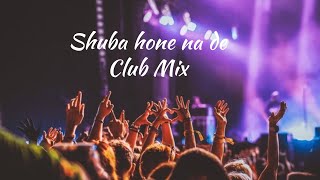 Shuba Hone Na De Club Mix Hormonizing your Happiness ❤️‍🔥viral trending [upl. by Ettellocin]