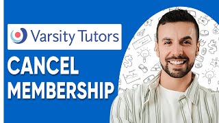 How To Cancel Varsity Tutors Membership  Updated Method 2025 [upl. by Eldreeda5]