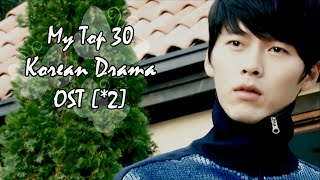 My Top 30 Korean Drama OST 2 [upl. by Nlocnil]