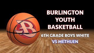 Burlington Youth Basketball 2019 6th Grade Boys White VS Methuen [upl. by Forward]