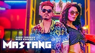 Mastang Jassi Chhokar Full Song Neha Kakkar  Deep Jandu  New Punjabi Songs 2018 [upl. by Lucania713]