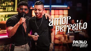 Pablo  Amor perfeito feat silfarleyooreidaseresta Eu também gosto EP 02 [upl. by Jennifer]