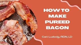 How To Puree Bacon [upl. by Travus896]