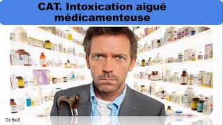 conduite à tenir devant une intoxication médicamenteuse [upl. by Addie]