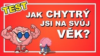 TEST  Jsi dostatečně chytrý na svůj věk [upl. by Marguerie]