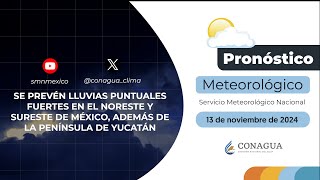 13 de noviembre de 2024 Pronóstico del tiempo 0800 h [upl. by Yruoc]