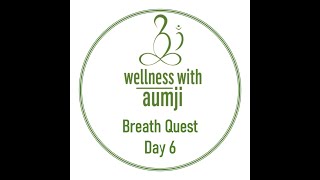 7 Day Breath Quest with Aumji the Breath Monk  Day 6  Tummo Breathing [upl. by Auqinehs794]