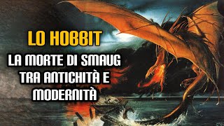 Lo Hobbit la morte di Smaug tra antichità e modernità [upl. by Aitnuahs]