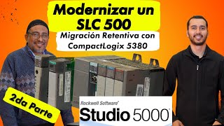 Modernizar un SLC 500 Segunda Parte Migración Retentiva con CompactLogix 5380 [upl. by Keraj297]