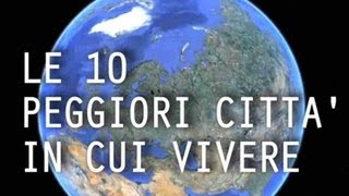 Top 10  Le 10 peggiori città in cui vivere [upl. by Allyson237]