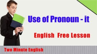 Use of Pronoun It  Use of Pronouns in English  English Grammar Self Study [upl. by Rooke759]