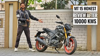 MT 15 honest Review after 10000 kms  Should you consider buying in 2025 carandbike show [upl. by Anivlis]