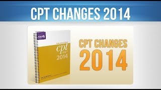 Key Coding Tips  CPT Changes for 2014 [upl. by Bultman678]