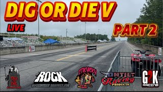 Dig or Die V Part 2 No Prep Racing [upl. by Koerlin]