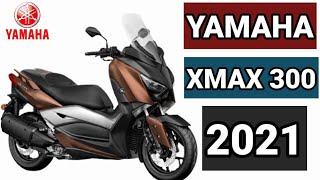 YAMAHA XMAX 300 PRICE 2021 [upl. by Kirsteni]