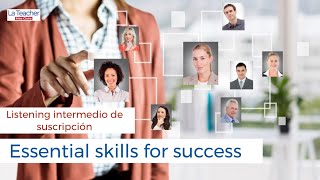 June 24 INGLÉS INTERMEDIO Listening Essential skills for success Material de suscripción mensual [upl. by Aivatal687]