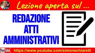 La redazione degli atti amministrativi  LEZIONE APERTA [upl. by Shyamal588]