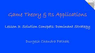 Game Theory lesson 3 Solution Concepts Dominant Strategy [upl. by Packton]