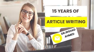 15 Years of Article Writing [upl. by Deppy]