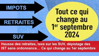 Hausse des retraites taxe sur les SUV dépistage des IST… Ce qui change au 1er septembre [upl. by Rudolfo]