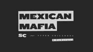 Super Chilangos ft De Nalgas  Mexican Mafia [upl. by Dej]