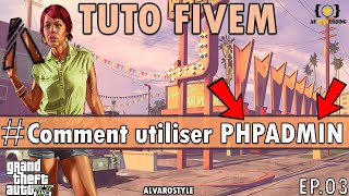 GUIDE FIVEM 2022  Comment utiliser PHPADMIN  EP3 [upl. by Gerg]