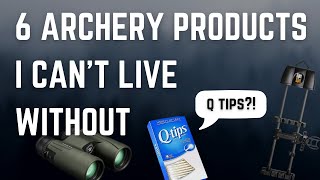 6 archery products I cant live without [upl. by Ingmar]