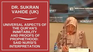 Dr Sukran Vahide Universal Aspects of the Qurans Inimitability and Proofs of Prophethood [upl. by Vassar765]