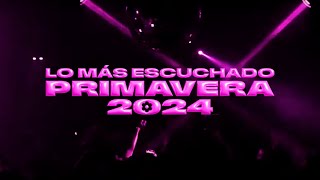 LO MÁS ESCUCHADO PRIMAVERA 2024 🌸  MIX LO NUEVO Reggaeton Cumbia RKT Cachengue 🎧  DJ EN VIVO [upl. by Cardinal]