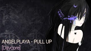 ANGELPLAYA  PULL UP Daycore [upl. by Ennairrek]