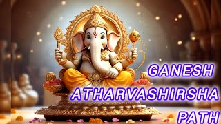 Ganesh Atharvashirsha Path  Bhajan [upl. by Aenej]