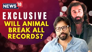 Exclusive Sandeep Reddy Vanga amp Bhushan Kumar Talk About Animal I Animal to Beat Tiger 3  News18 [upl. by Gnilrad]