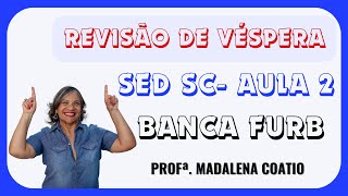 BANCA FURB  SED SC  REVISÃO DE VÉSPERA [upl. by Stormy]