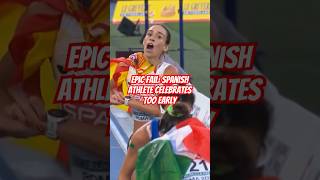 Epic Fail 🇪🇸 Spanish Athlete Celebrates Too Early shorts trackandfield viral [upl. by Fotzsyzrk]