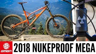 GMBNs First Look At The New 2018 Nukeproof Mega [upl. by Htebaras]