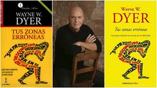 TUS ZONAS ERRONEAS de Wayne Dyer Resumen Audiolibro [upl. by Sukramaj]