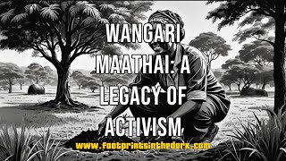 Wangari Maathai A Legacy of Activism [upl. by Eniad734]