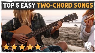 Top 5 EASIEST 2Chord Songs on Guitar [upl. by Ahsieuqal]