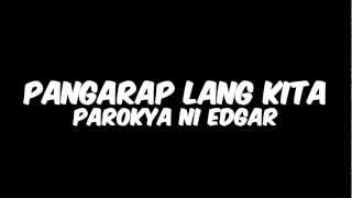 Pangarap Lang Kita  Parokya ni Edgar feat Happy Sy Lyrics [upl. by Iegres]