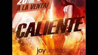 Jay Santos  Caliente Extended Version [upl. by Acirdna]