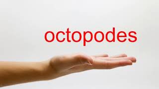 How to Pronounce octopodes  American English [upl. by Heymann463]